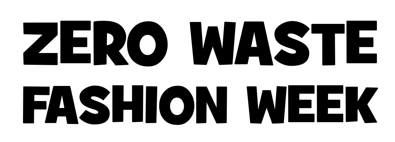 Zero Waste Fashion Week